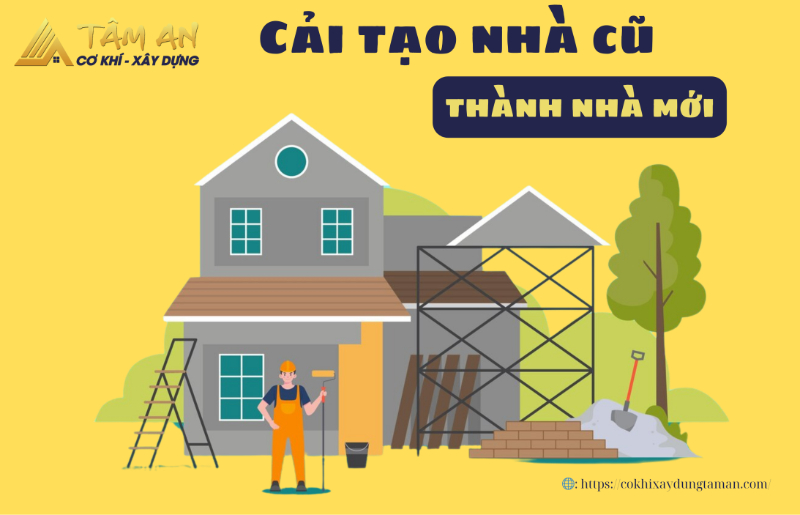Kinh nghiệm cải tạo nhà cũ đẹp như mới, tối ưu công năng