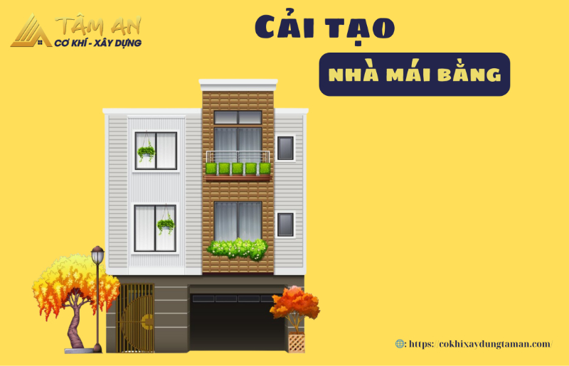 Các phương án sửa, cải tạo nhà mái bằng cũ tiết kiệm chi phí