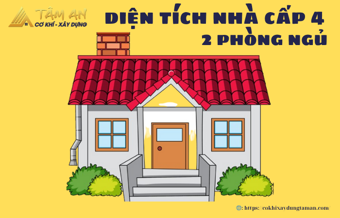 Diện tích nhà cấp 4 2 phòng ngủ bao nhiêu là hợp lý?