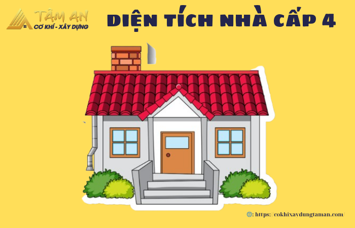 Nhà cấp 4 là gì? Cách tính diện tích nhà cấp 4