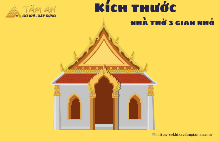 Kích thước nhà thờ 3 gian nhỏ: Lựa chọn tối ưu cho không gian
